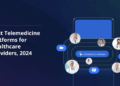 Best Telemedicine Platforms for Healthcare Providers